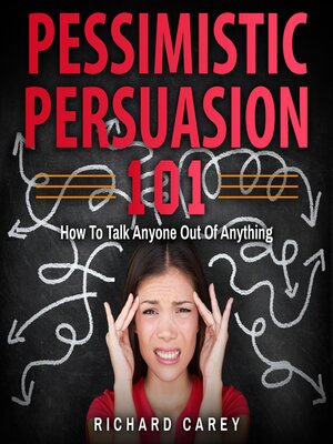 cover image of Pessimistic Persuasion 101